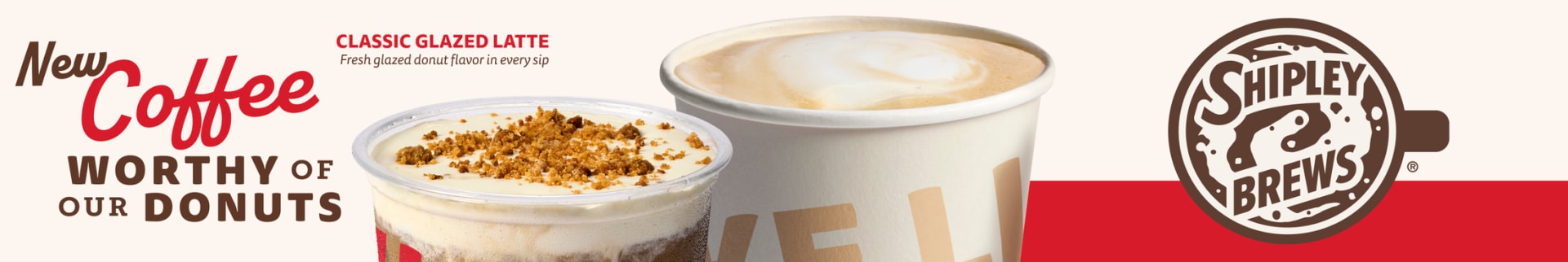 Shipley Donuts promotional banner for new coffee line, featuring a Classic Glazed Latte next to the Shipley Brews logo with text: New Coffee Worthy of Our Donuts.